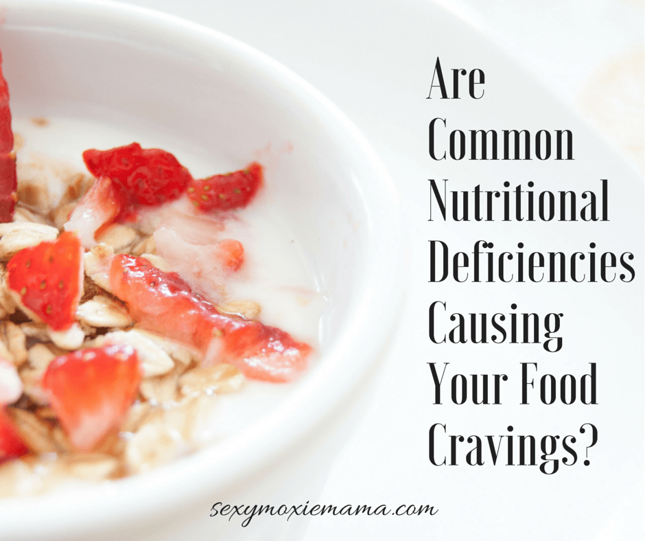 nutritional deficiencies and food cravings
