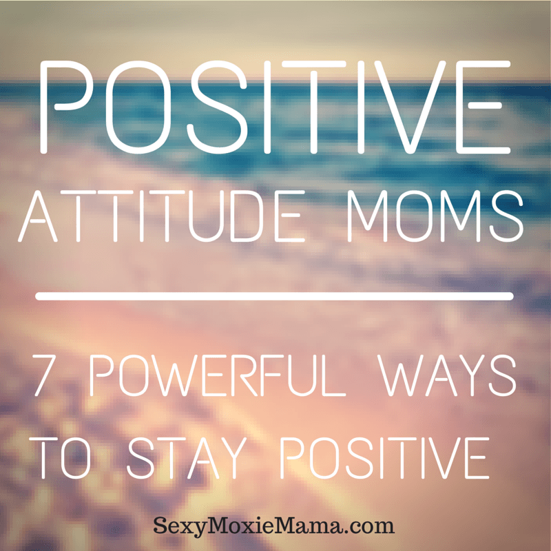 Positive-Attitude-Moms-Tips