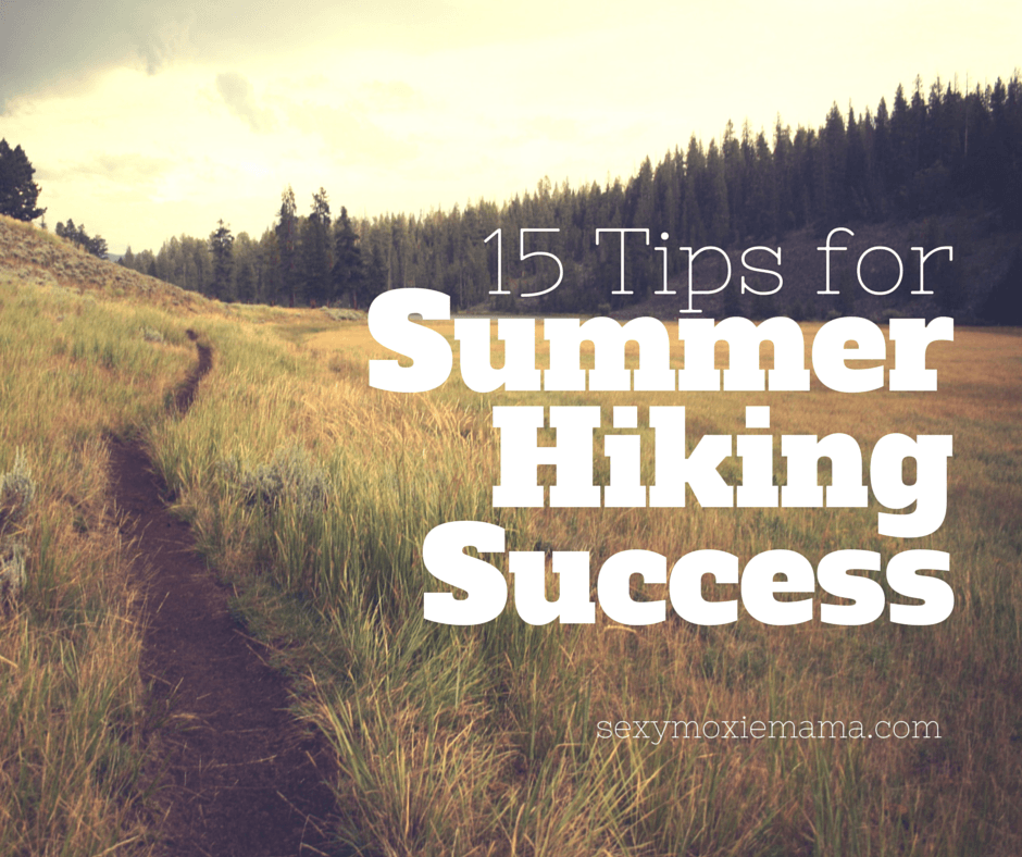 Tips for hiking in the summer heat