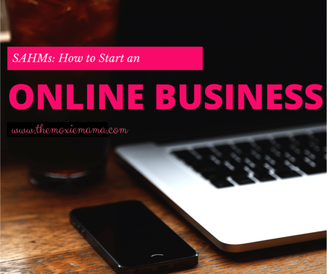 Stay ay Home Mom's (SAHMs) How to start an online business. SAHMs can make good money on the internet through blogs, websites, and online businesses. See if you have what it takes to own an online business.