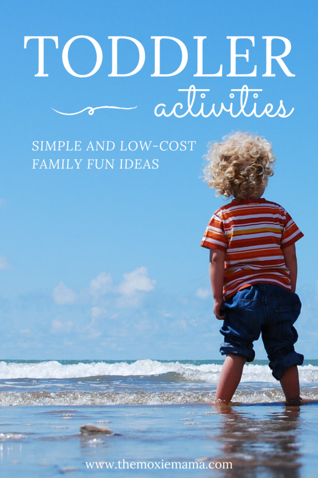 Toddler Activities Simple and Low Cost Family Fun Ideas