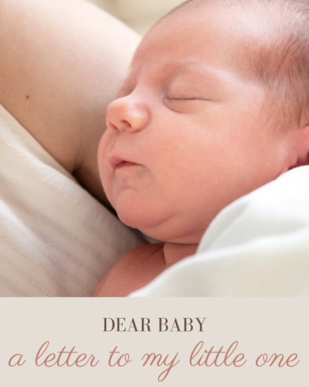 Dear Baby A Letter to my Little One