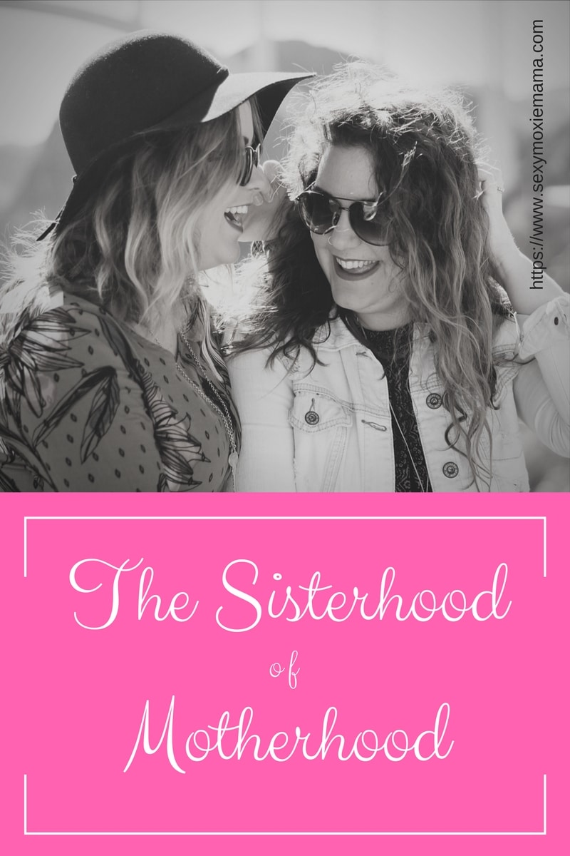 the sisterhood of motherhood