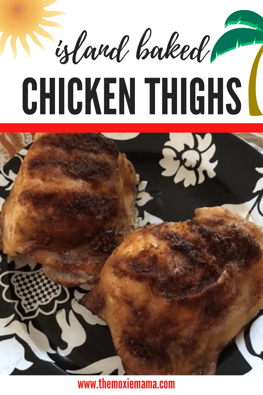 Recipe: Island Baked Chicken Thighs. Keto approved