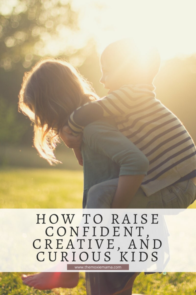 Raising Kids. Kids are born curious. So how do you raise self-confident, inquisitive, and creative kids? Here are a few tips to get you started.