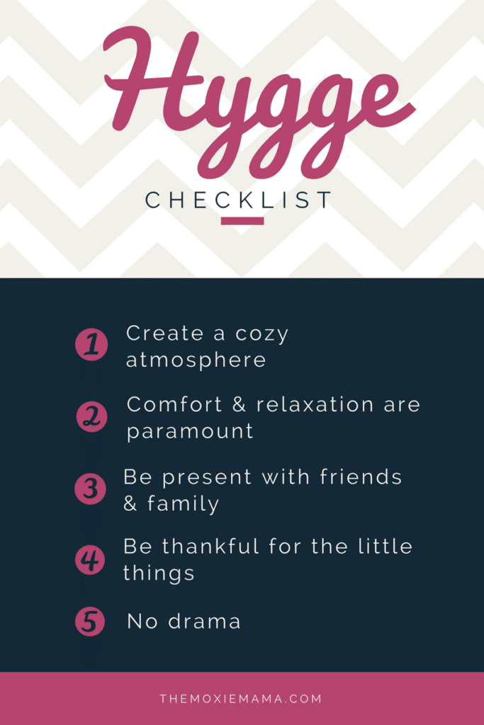 How to create hygge checklist. All you need to know about hygge. Tips, tricks, and must-haves. Visit themoxiemama.com for more info. 