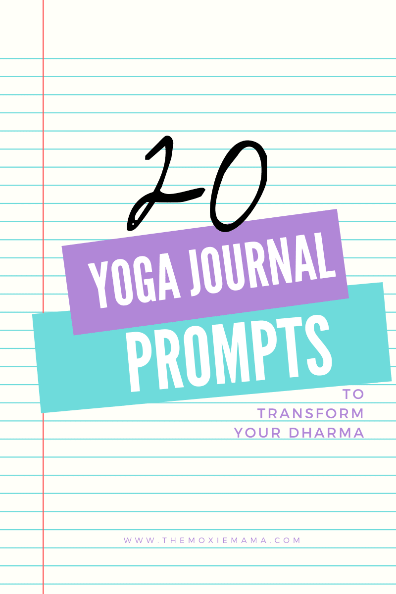 20 Yoga Journal Prompts, The Moxie Mama