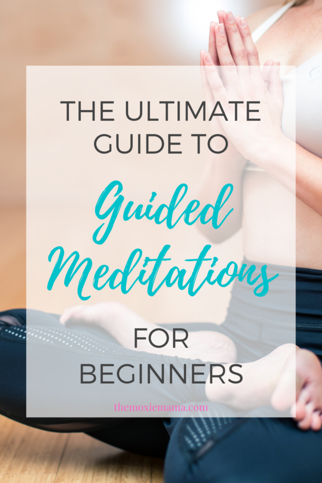 The Ultimate Guide to Guided Meditations for Beginners. PLUS a list of FREE guided meditations available on YouTube. Visit themoxiemama.com to learn more. 