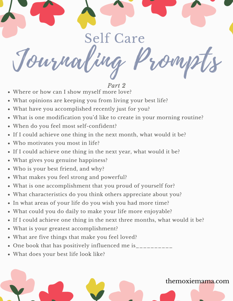 Self-Care Journaling Prompts Part 2. 20 more self-care journaling prompts. More journaling prompts can be found at www.themoxiemama.com.