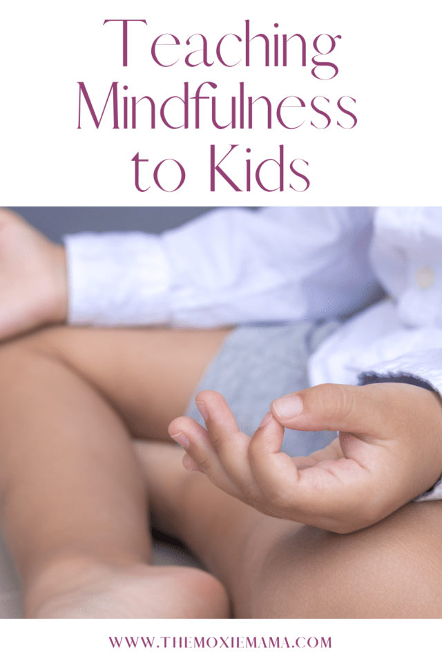 Teaching Mindfulness to Kids