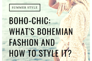 Boho-Chic: What is Bohemian Fashion and How to Style It?