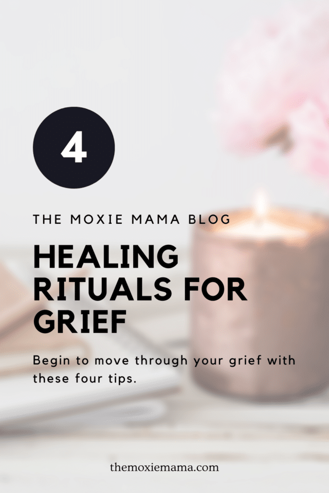 4 Healing Rituals for Grief