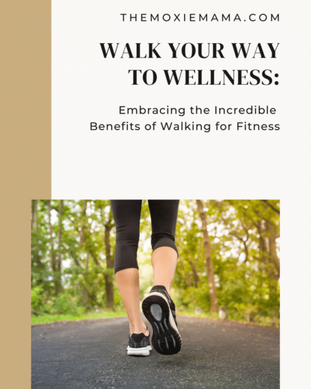 Let's lace up our sneakers and explore how putting one foot in front of the other can lead you on a journey to improved fitness and a healthier lifestyle. Continue reading at: themoxiemama.com